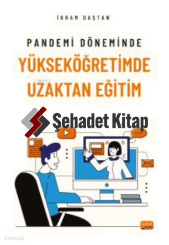 Pandemi Döneminde Yükseköğretimde Uzaktan Eğitim