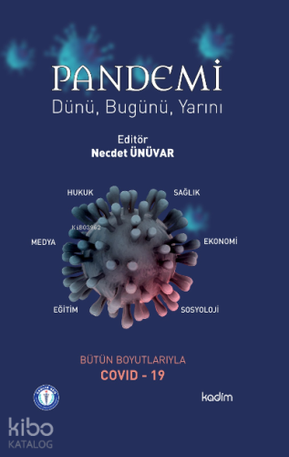 Pandemi Dünü, Bugünü ve Yarın