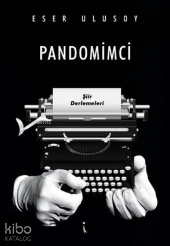 Pandomimci ;Şiir Derlemeleri