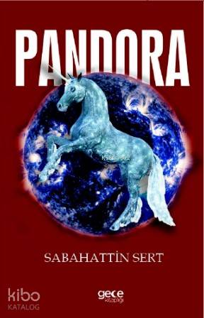 Pandora | Sabahattin Sert | Gece Kitaplığı Yayınları