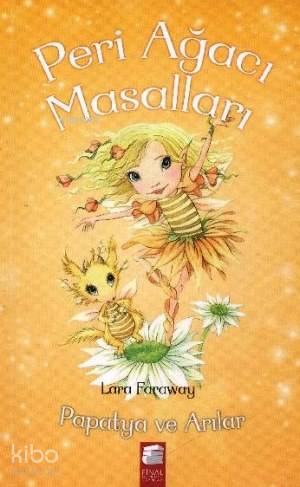 Papatya ve Arılar; Peri Ağacı Masalları (8-13 Yaş)