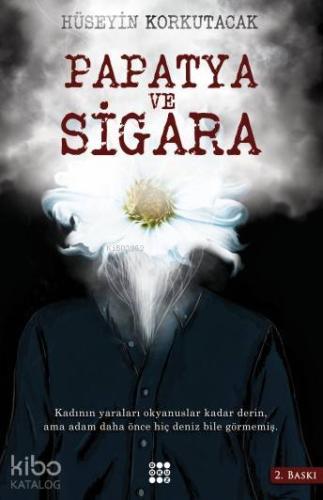 Papatya ve Sigara | Hüseyin Korkutacak | Dokuz Yayınları