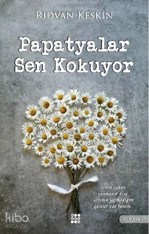 Papatyalar Sen Kokuyor