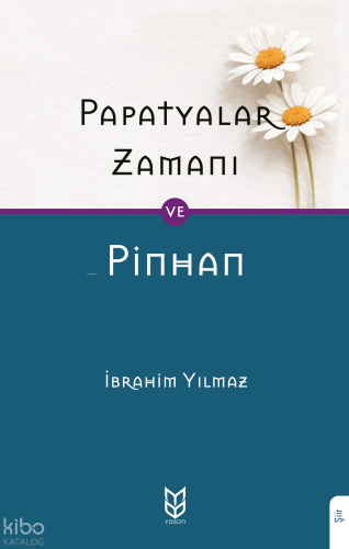Papatyalar Zamanı ve Pinhan