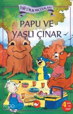 Papu'nun Maceraları Papu ve Yaşlı Çınar