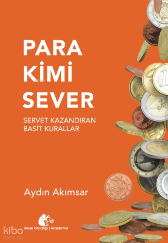 Para Kimi Sever;Servet Kazandıran Basit Kurallar
