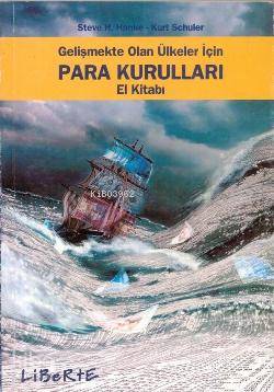 Para Kurulları | Steve H. Hanke | Liberte Yayınları