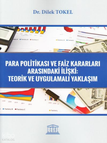 Para Politikası ve Faiz Kararları Arasındaki İlişki: Teorik ve Uygulamalı Yaklaşım