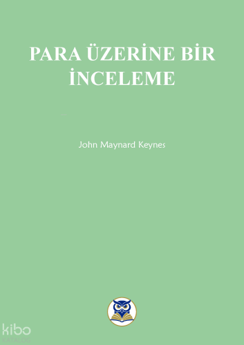 Para Üzerine Bir İnceleme | John Maynard Keynes | Norm Yayıncılık