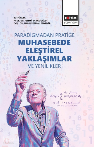 Paradigmadan Pratiğe; Muhasebede Eleştirel Yaklaşımlar ve Yenilikler