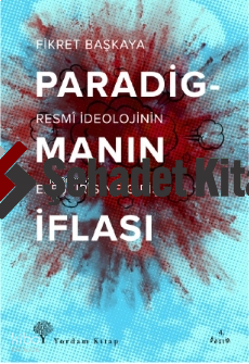 Paradigmanın İflası; Resmî İdeolojinin Eleştirisine Giriş