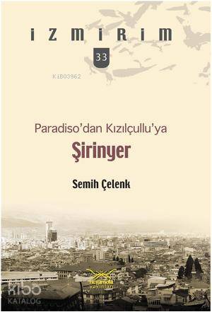 Paradisodan Kızılçulluya Şirinyer