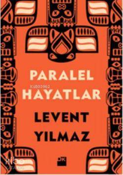 Paralel Hayatlar | Levent Yılmaz | Doğan Kitap