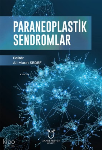 Paraneoplastik Sendromlar | Ali Murat Sedef | Akademisyen Kitabevi