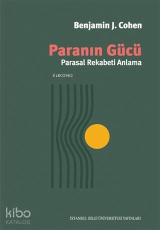 Paranın Gücü; Parasal Rekabeti Anlama