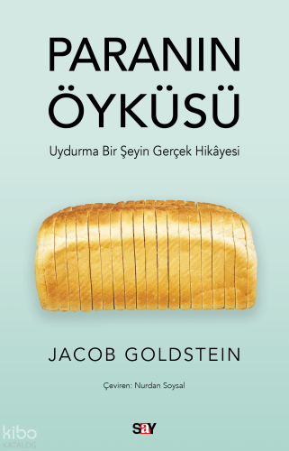 Paranın Öyküsü;Uydurma Bir Şeyin Gerçek Hikayesi