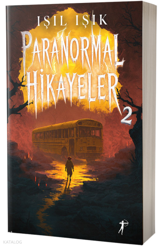 Paranormal Hikâyeler 2 | Işıl Işık | Artemis Yayınları