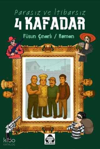 Parasız ve İtibarsız 4 Kafadar | Füsun Çınarlı | Alan Yayıncılık