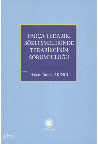 Parça Tedariki Sözleşmelerinde Tedarikçinin Sorumluluğu