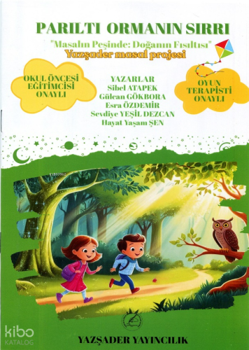 Parıltı Ormanın Sırrı - "Masalın Peşinde Doğanın Fısıltısı";Yazşader Masal Projesi