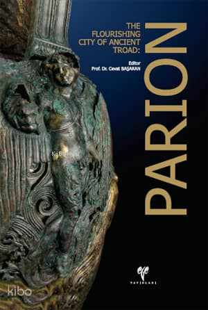 Parion The Flourishng City Of Ancient Troad | Başaran Cevat | Ege Yayı