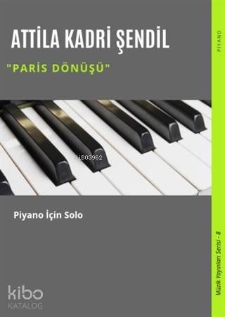 Paris Dönüşü; Piyano İçin Solo