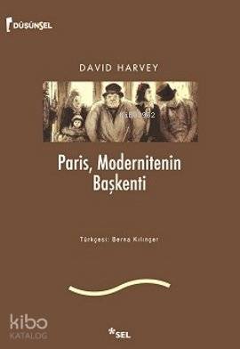 Paris, Modernitenin Başkenti