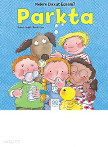 Parkta Nelere Dikkat Edelim ?