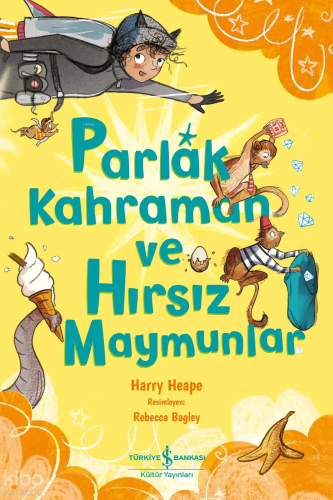 Parlak Kahraman ve Hırsız Maymunlar | Harry Heape | Türkiye İş Bankası