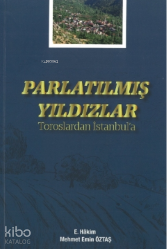 Parlatılmış Yıldızlar;Toroslardan İstanbul'a