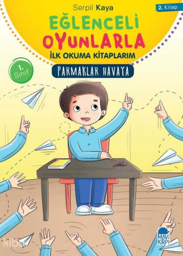 Parmaklar Havaya - Eğlenceli Oyunlarla İlk Okuma Kitaplarım | Serpil K