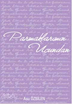 Parmaklarımın Ucundan