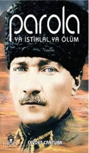 Parola; Ya İstiklal Ya Ölüm