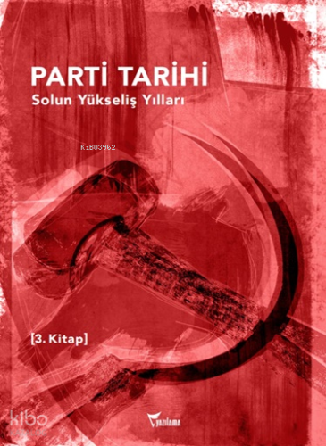 Parti Tarihi (3. Kitap);Solun Yükseliş Yılları (1960 - 1980) | Kolekti