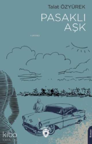 Pasaklı Aşk | Talat Özyürek | Dorlion Yayınevi