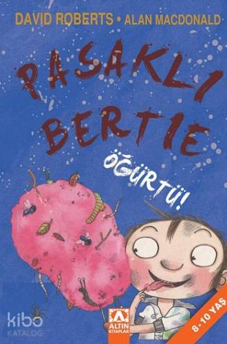 Pasaklı Bertie  Öğürtü!; Pasaklı Bertie, 8 - 10 Yaş
