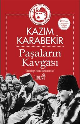 Paşaların Hesaplaşması; "İnkılap Haraketlerimiz"