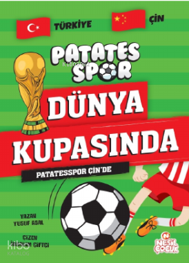Patatesspor Çin’de;Patatesspor Dünya Kupasında