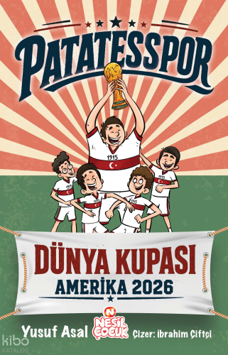 Patatesspor;Dünya Kupası Amerika 2026 | Yusuf Asal | Nesil Çocuk