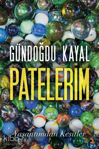 Patelerim - Yaşantımdan Kesitler
