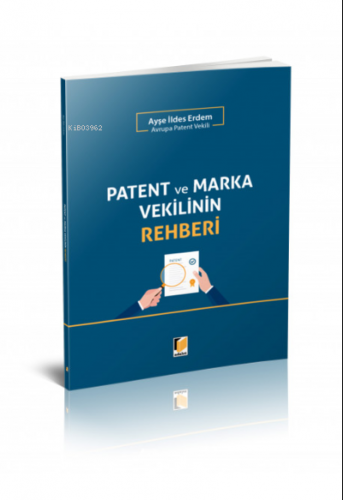 Patent ve Marka Vekilinin Rehberi