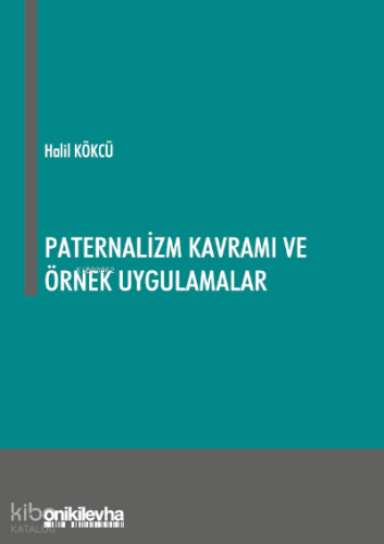 Paternalizm Kavramı ve Örnek Uygulamalar