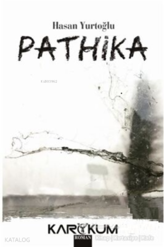 Pathika | Hasan Yurtoğlu | Karakum Yayınevi