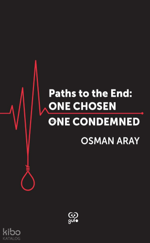 Paths to The End;One Chosen One Condemned