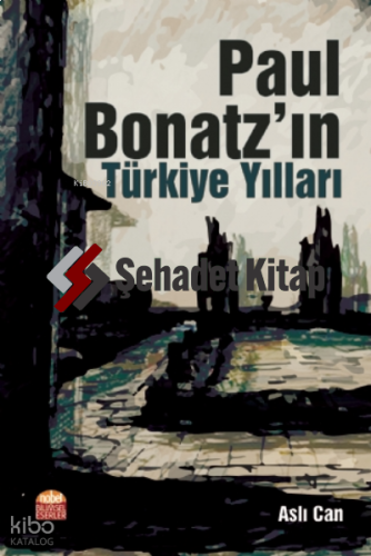 Paul Bonatz’ın Türkiye Yılları