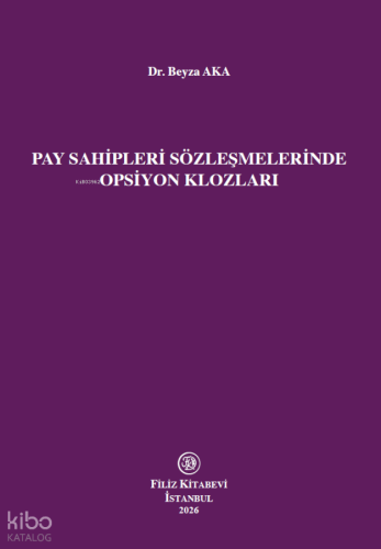 Pay Sahipleri Sözleşmelerinde Opsiyon Klozları | Beyza Aka | Filiz Kit