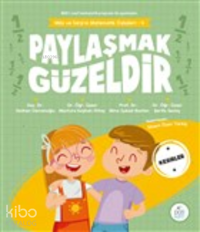 Paylaşmak Güzeldir;Mila ve Sarp’ın Matematik Öyküleri - 4