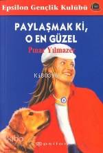 Paylaşmak Ki, O En Güzel