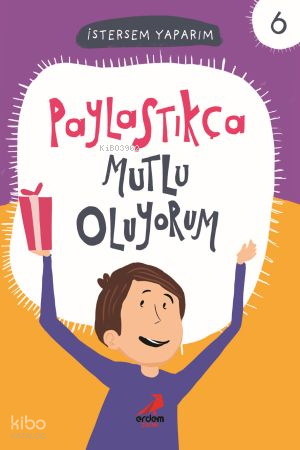 Paylaştıkça Mutlu Oluyorum; İstersem Yaparım 6