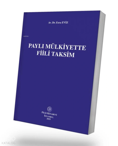 Paylı Mülkiyette Fiili Taksim | Esra Eviz | Filiz Kitabevi